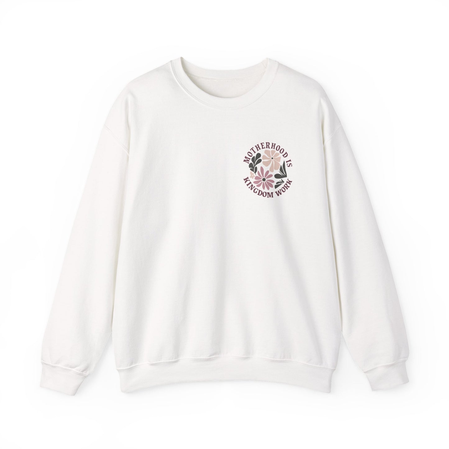Motherhood Kingdom Work Sweatshirt