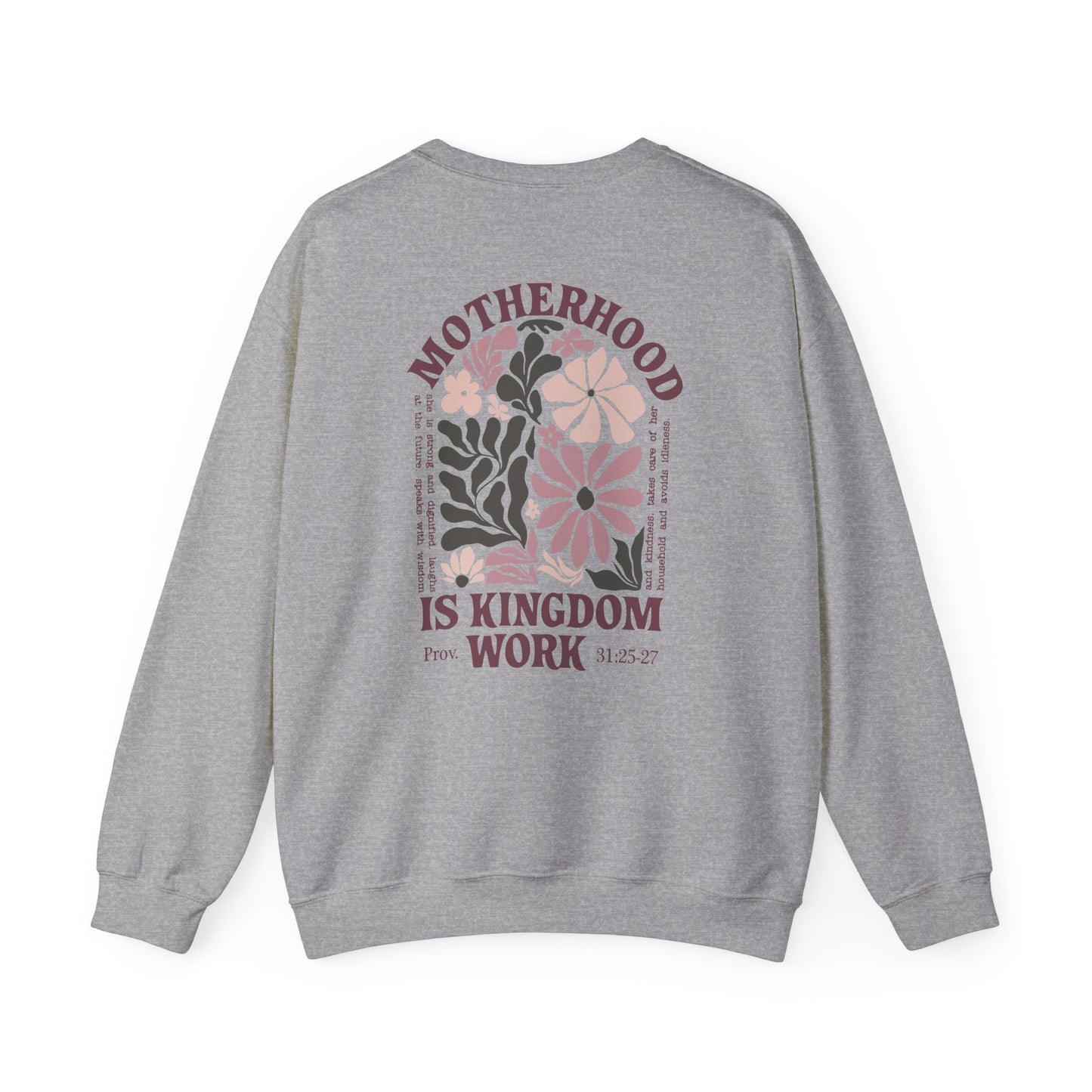 Motherhood Kingdom Work Sweatshirt